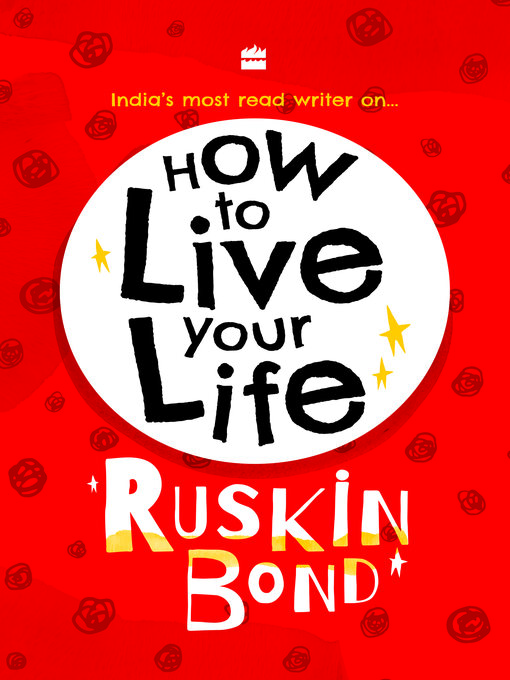 Title details for How to Live Your Life by Ruskin Bond - Available